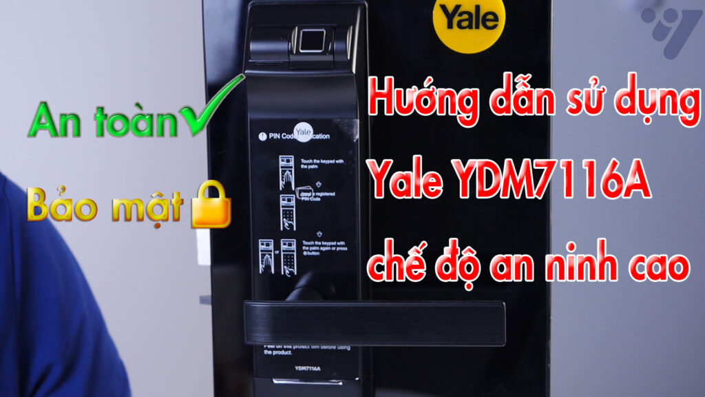HDSD yale ydm7116a - nang cao