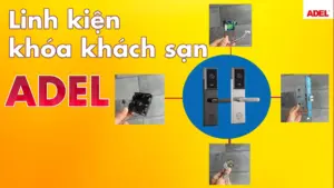 Linh kiện khóa khách sạn adel