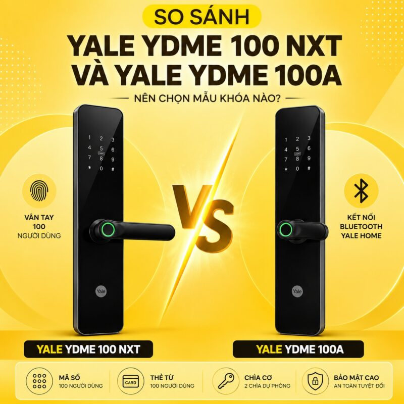 So Sánh Yale YDME 100 NXT Và Yale YDME 100A